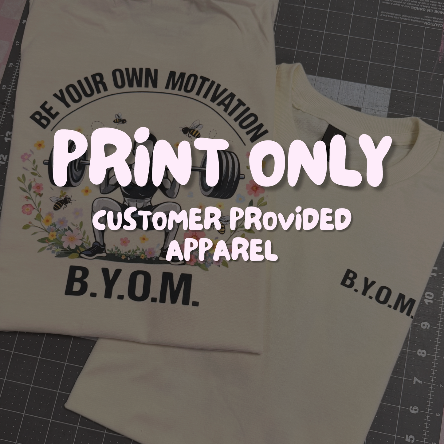 Customer-Provided Apparel Printing